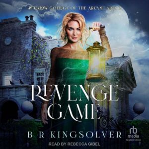 The Revenge Game, BR Kingsolver