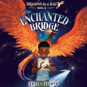 The Enchanted Bridge, Zetta Elliott