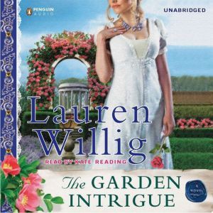 The Garden Intrigue, Lauren Willig
