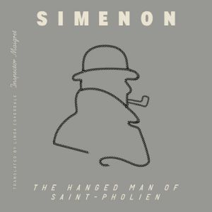 The Hanged Man of Saint-Pholien (Inspector Maigret)