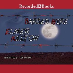 Barbed Wire, Elmer Kelton
