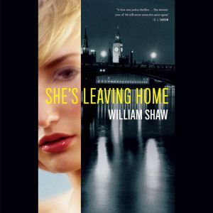 She's Leaving Home, William Shaw