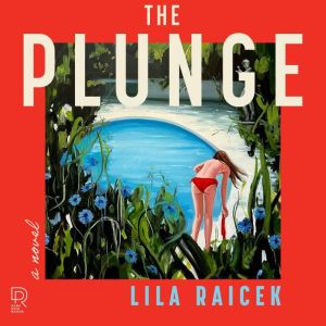 The Plunge, Lila Raicek