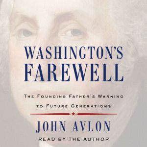 Washingtons Farewell, John Avlon