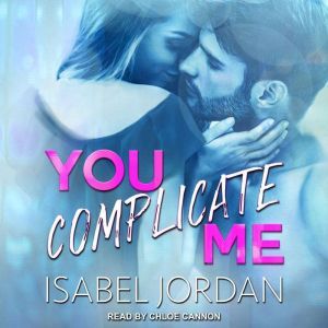 You Complicate Me, Isabel Jordan