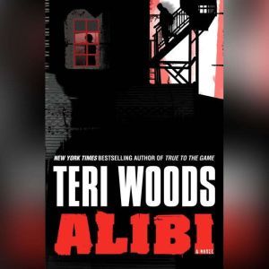 Alibi, Teri Woods