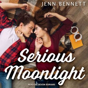 Serious Moonlight, Jenn Bennett