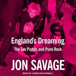 Englands Dreaming, Jon Savage