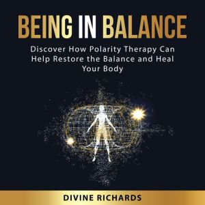 Being in Balance, Divine  Richards