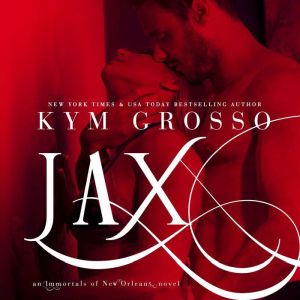 Jax, Kym Grosso