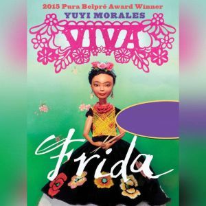 Viva Frida, Yuyi Morales
