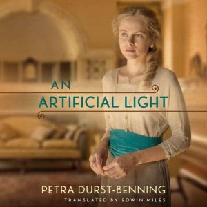 An Artificial Light, Petra DurstBenning
