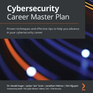 Cybersecurity Career Master Plan, Dr. Gerald Auger