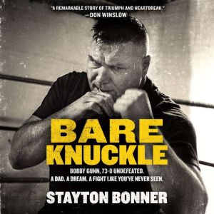 Bare Knuckle, Stayton Bonner