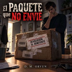 El paquete que no envie, D. M. Orven