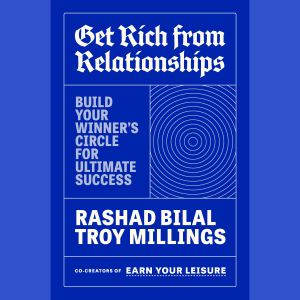 Get Rich from Relationships, Rashad Bilal