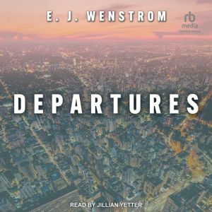 Departures, E.J. Wenstrom