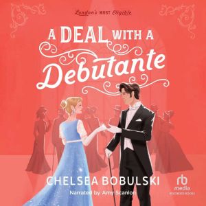 A Deal with a Debutante, Chelsea Bobulski