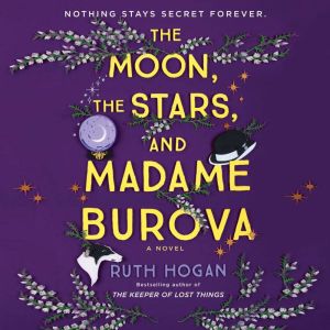 The Moon, the Stars, and Madame Burov..., Ruth Hogan