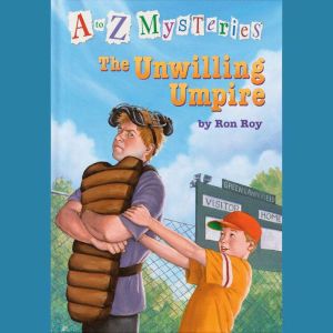A to Z Mysteries The Unwilling Umpir..., Ron Roy