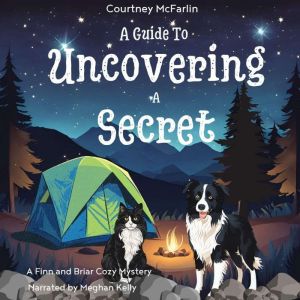 A Guide to Uncovering a Secret, Courtney McFarlin