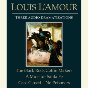 The Black Rock Coffin MakersA Mule f..., Louis LAmour