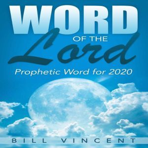 Word of the Lord, Bill Vincent