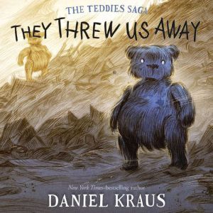 They Threw Us Away, Daniel Kraus