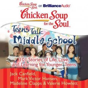 Chicken Soup for the Soul Teens Talk..., Jack Canfield