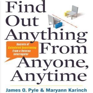 Find Out Anything from Anyone, Anytim..., James Pyle