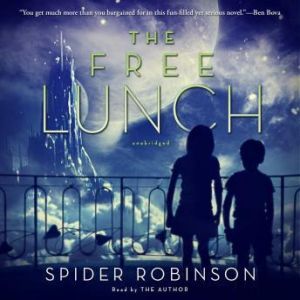 The Free Lunch, Spider Robinson
