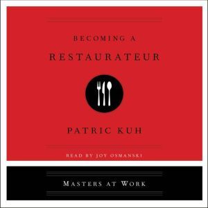 Becoming A Restaurateur, Patric Kuh