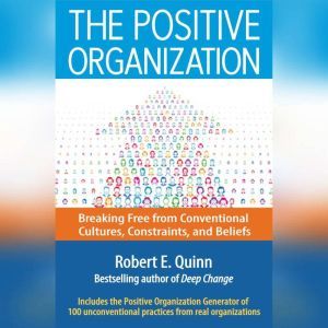 The Positive Organization, Robert E. Quinn
