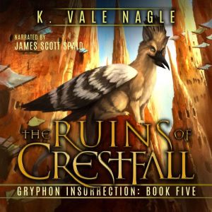 The Ruins of Crestfall, K. Vale Nagle