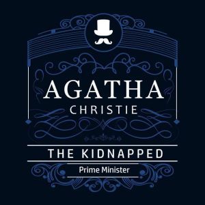 The Kidnapped Prime Minister Part of..., Agatha Christie