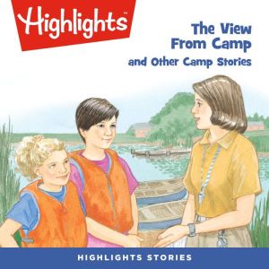 The View From Camp and Other Camp Sto..., Highlights For Children