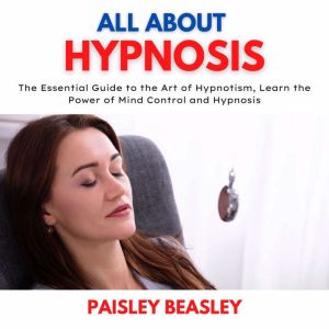 All About Hypnosis, Paisley Beasley