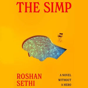 The Simp, Roshan Sethi