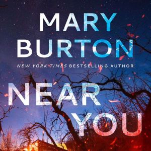 Near You, Mary Burton