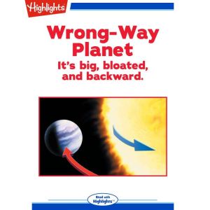WrongWay Planet, Ken Croswell, Ph.D.