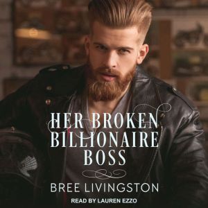 Her Broken Billionaire Boss, Bree Livingston