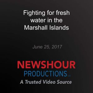 Fighting for fresh water in the Marsh..., PBS NewsHour