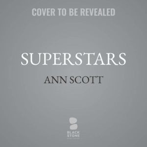 Superstars, Ann Scott