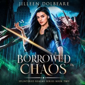 Borrowed Chaos: A Paranormal Women's Fiction Urban Fantasy