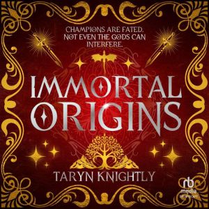 Immortal Origins, Taryn Knightly