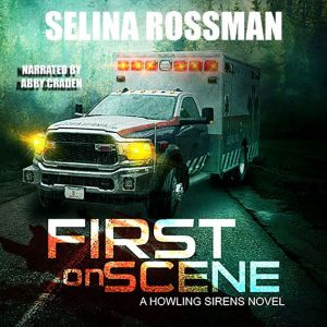 First On Scene: A Howling Sirens Novel