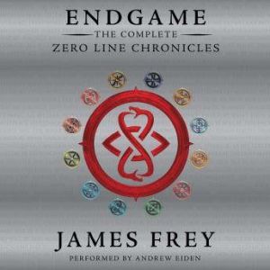 Endgame The Complete Zero Line Chron..., James Frey
