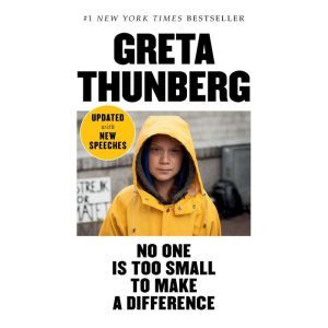 No One Is Too Small to Make a Differe..., Greta Thunberg