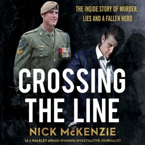 Crossing the Line, Nick McKenzie