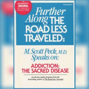 Further Along the Road Less Traveled..., M. Scott Peck
